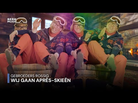Gebroeders Rossig - Wij Gaan Après-Skieën