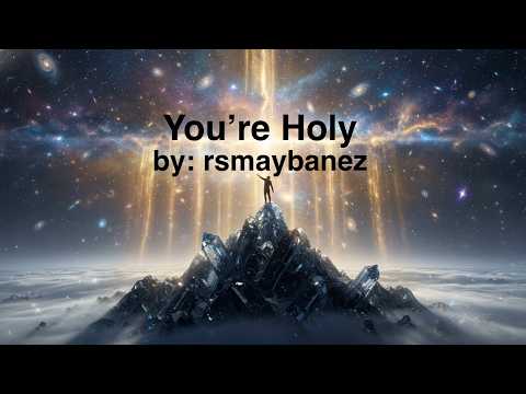 You're Holy - rsmaybanez