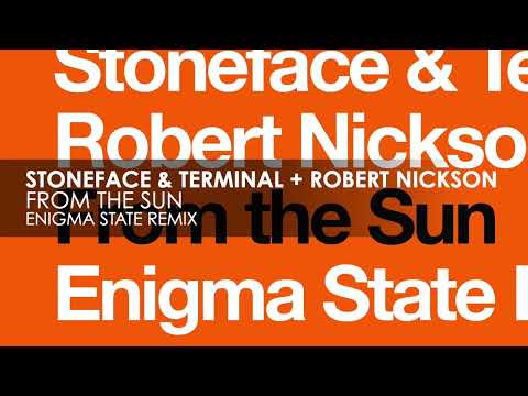 Stoneface & Terminal with Robert Nickson - From The Sun (Enigma State Remix)