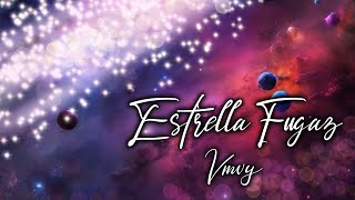 VmVy - Estrella fugaz 💫 (Videoclip)
