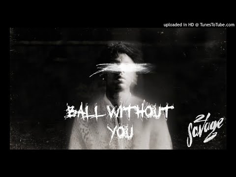 21 Savage - Ball w/o You (Official Instrumental) [Prod. NSGoCrazy]