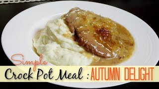 COOK WITH ME | EASY CROCK POT DINNER | AUTUMN DELIGHT