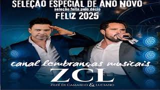 SELEÇÃO ESPECIAL DE ANO NOVO ZEZE DI CAMARGO E LUCIANO[FELIZ 2025] [SELEÇÃO FEITA PELO DÉCIO]