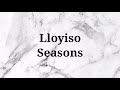 Lloyiso - Seasons (Instrumental & Lyrics)