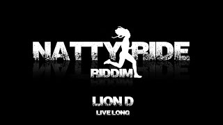 Lion D - Live Long (Natty Ride Riddim)