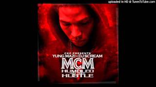 Yung Mazi &amp; Yo Gotti - 800 (MCM Humbled By The Hustle 2013)