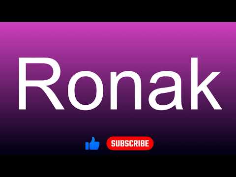 How to correctly pronounce - Ronak