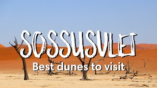SOSSUSVLEI NAMIBIA (Find the BEST dunes to visit here!)