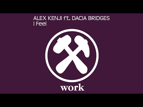 Alex Kenji feat. Decia Bridges - I Feel (Original Mix) [Official]