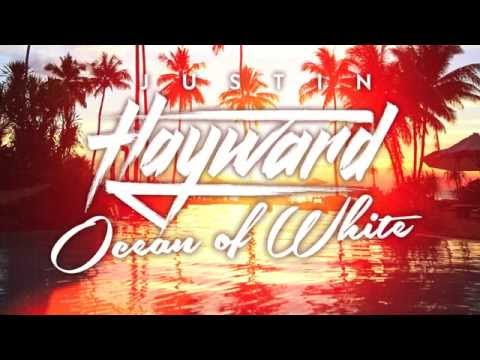 Justin Hayward - Ocean Of White (Album Edit)
