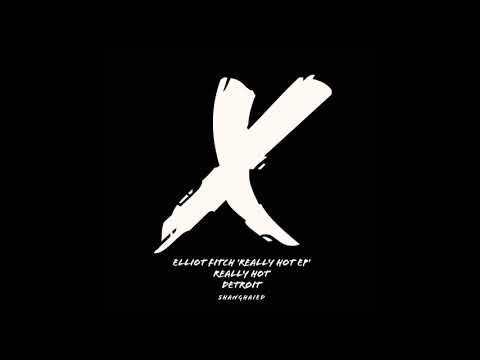 Elliot Fitch - Really Hot (Original Mix)