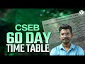 CSEB EXAM 60 DAY TIME TABLE STUDY PLAN CSEB EXAM 2025