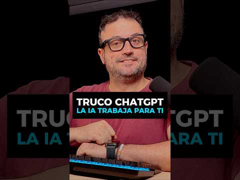TRUCO CHATGPT: te conoce y trabaje para ti#ia #ai #inteligenciaartificial #chatgpt #bigdata