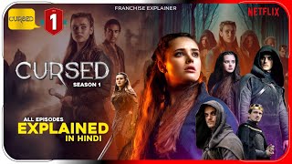 Cursed season 1 all episods Explained In Hindi | Netflix Series हिंदी / उर्दू | Hitesh Nagar