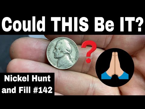 Can This Be it - Nickel Hunt and Album Fill #142