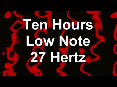 Low Bass Note for Ten Hours - 27Hz