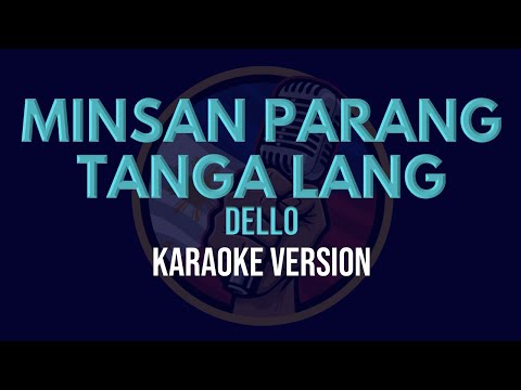 Minsan Parang Tanga Lang - Dello (Karaoke Version)