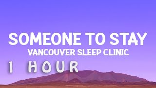 Download lagu [1 HOUR 🕐 ] vancouversleepclinic  - Someone to Stay (Lyrics) mp3