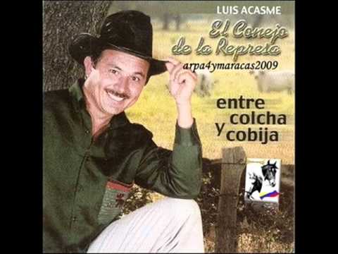 Luis Acasme. El Conejo De La Represa - Cuarenta Días De Parrandas