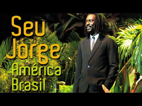 Seu Jorge | América Brasil O DVD + Extras
