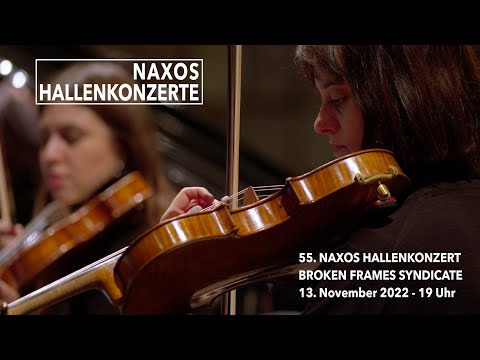 Naxos Hallenkonzert #55 — Broken Frames Syndicate - Kuo - An Index to a Myriad of Unformed Futures