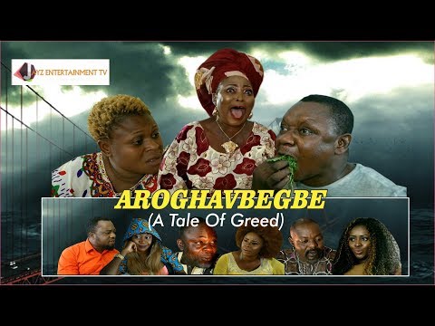 Latest Bini Blockbuster Movie - AROGHAVBEGBE (A Tale Of Greed)