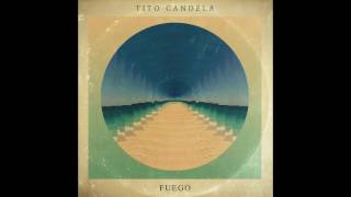 Tito Candela - Fuego (Official Audio)
