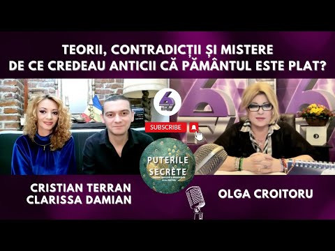 TEORII, CONTRADICȚII ȘI MISTERE - DE CE CREDEAU ANTICII CĂ PĂMÂNTUL ESTE PLAT? - PUTERILE SECRETE