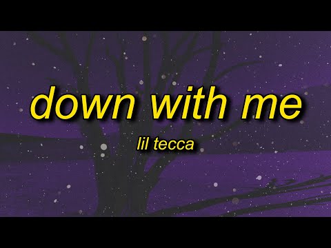Lil Tecca - Down With Me (Lyrics)