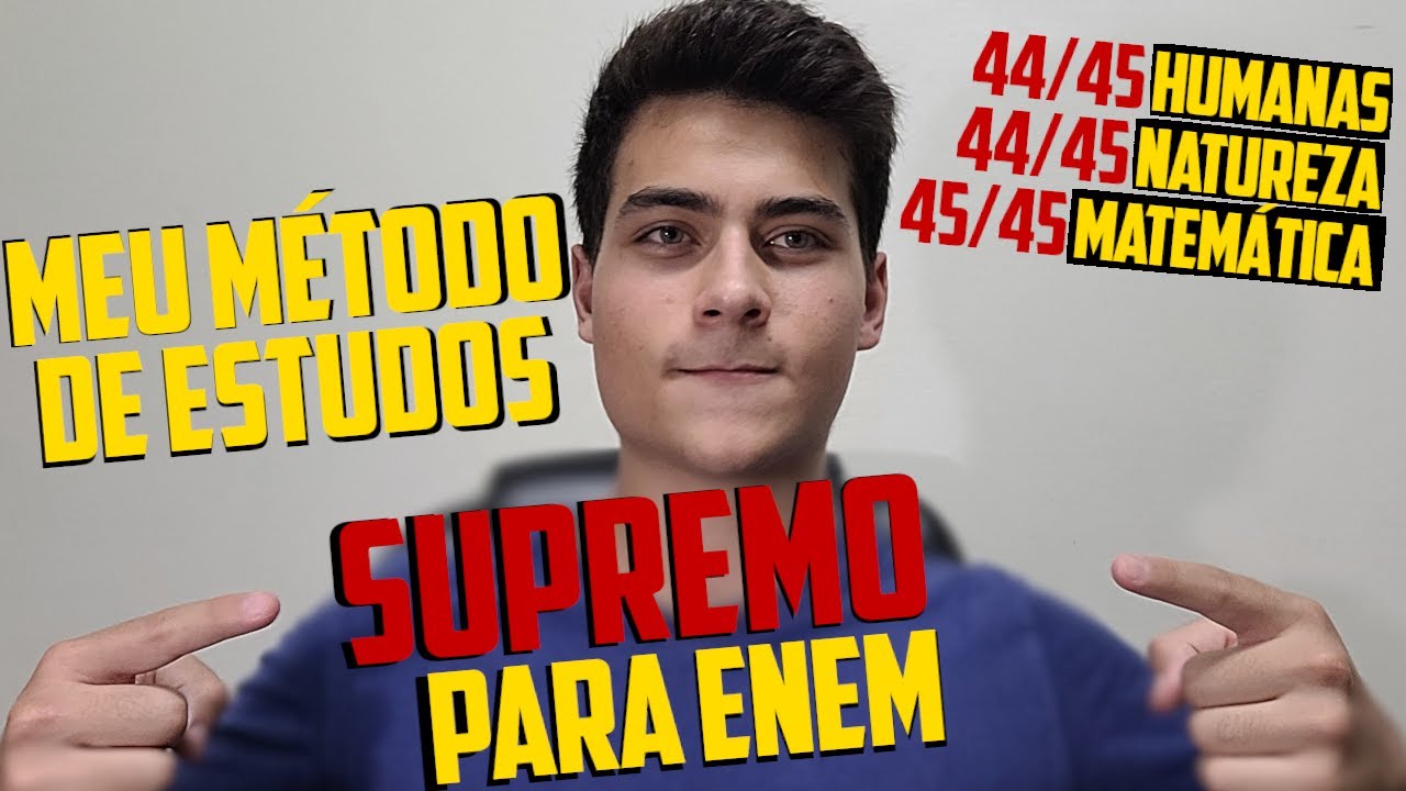 MEU MÉTODO SUPREMO DE ESTUDOS PARA IR MUITO BEM NO ENEM