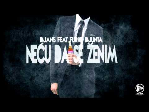 DJANS - Necu Da Se Zenim (feat. Furio Djunta)