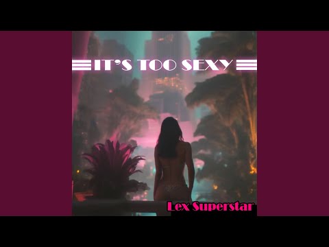 It's Too Sexy (ATX Mix)