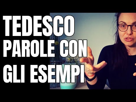 TEDESCO - 10 PAROLE DI BASE CON GLI ESEMPI - PER MIGLIORARE IL TUO TEDESCO
