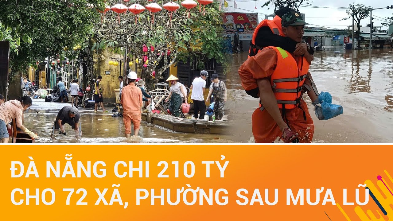 THỜI SỰ TRƯA | Đà Nẵng chi 210 tỷ đồng hỗ trợ khẩn cấp 72 xã, phường khắc phục hậu quả mưa lũ
