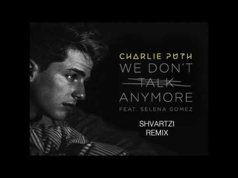 Charlie Puth - We Don't Talk Anymore (feat. Selena Gomez) (SHVARTZI REMIX)