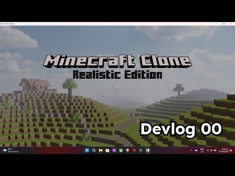 Fantasya63 - Realistic Minecraft Clone Devlog 00