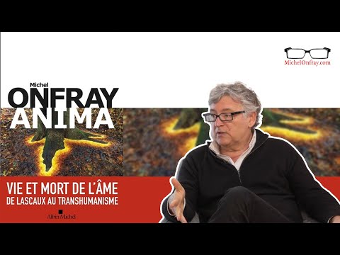 ANIMA : LA GENÈSE DE L'ÂME – émission spéciale avec Michel Onfray