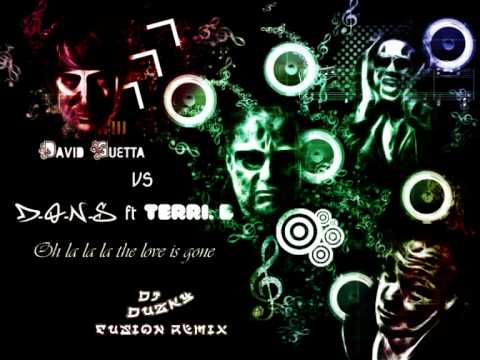 David Guetta vs D.O.N.S ft Terri. B - Oh la la la the love is gone (Dj Duzky Fusion remix)