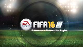 Banners - Shine the Light (Fifa 16)