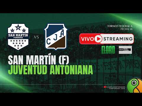 EN VIVO | SAN MARTIN DE FORMOSA VS JUVENTUD ANTONIANA | FEDERAL A