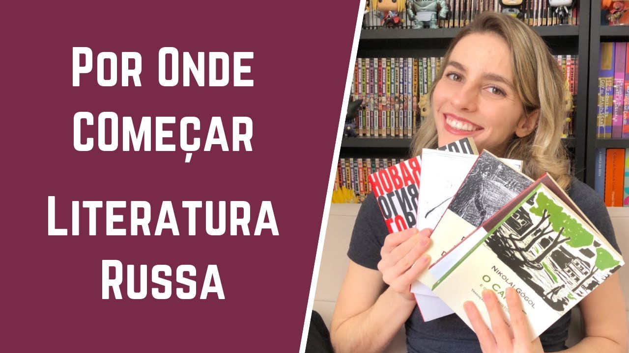 Por onde começar: LITERATURA RUSSA | Paloma Lima