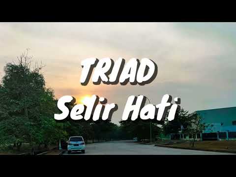 TRIAD - Selir Hati (Lirik)