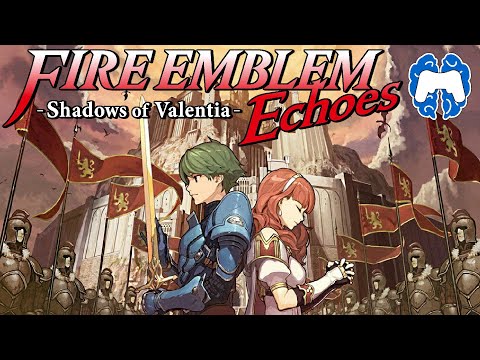 FIRE EMBLEM 15: Echoes - Shadows of Valentia Retrospective - ShaneBrained