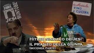 preview picture of video 'Hitler sindaco de Jesi - Il pranzo della giunta (seconda parte) Parodia by Jesi Muntobè'