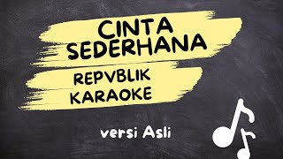 Download lagu (Karaoke) CINTA SEDERHANA - Repvblik , LIRIK Nada Asli mp3 Download lagu (Karaoke) CINTA SEDERHANA - Repvblik , LIRIK Nada Asli mp3