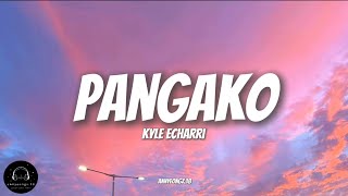 Kyle Echarri - Pangako (Lyrics)