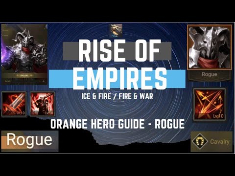 Orange Hero Guide - Rogue - Rise Of Empires Ice & Fire
