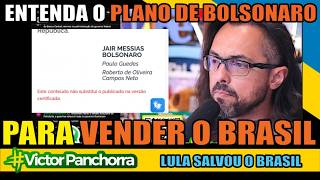 ENTENDA O PLANO DE BOLSONARO PARA VENDER O BRASIL PARA EMPRESÁRIOS E RENTISTAS QUE LULA IMPEDIU!