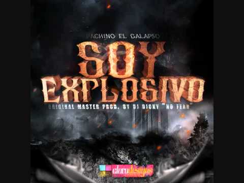 Pachino'El Galapso' - Soy Explosivo (Prod By Dj Dicky)