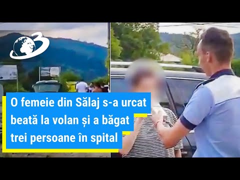 O femeie din Sălaj s-a urcat beată la volan și a băgat trei persoane în spital. S-a ales cu dosar pe